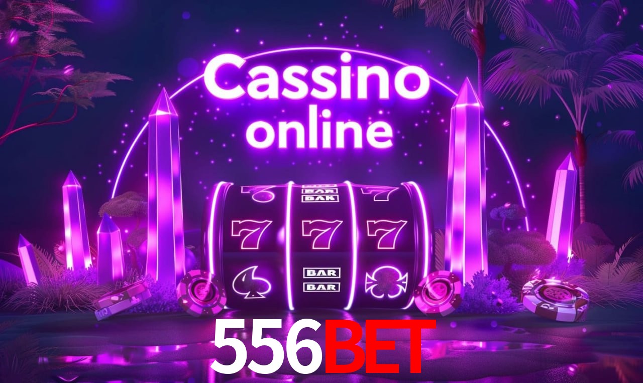 556BET - cassino ao vivo