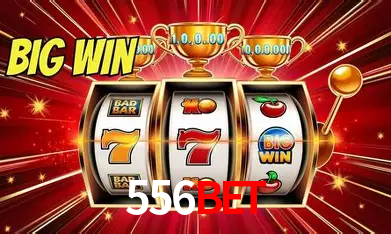 556BET Bônus - Pacote R$5.000 + VIP